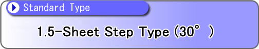 1.5-Sheet Step Type(30°)