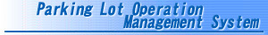 Parking Lot Operation Management System